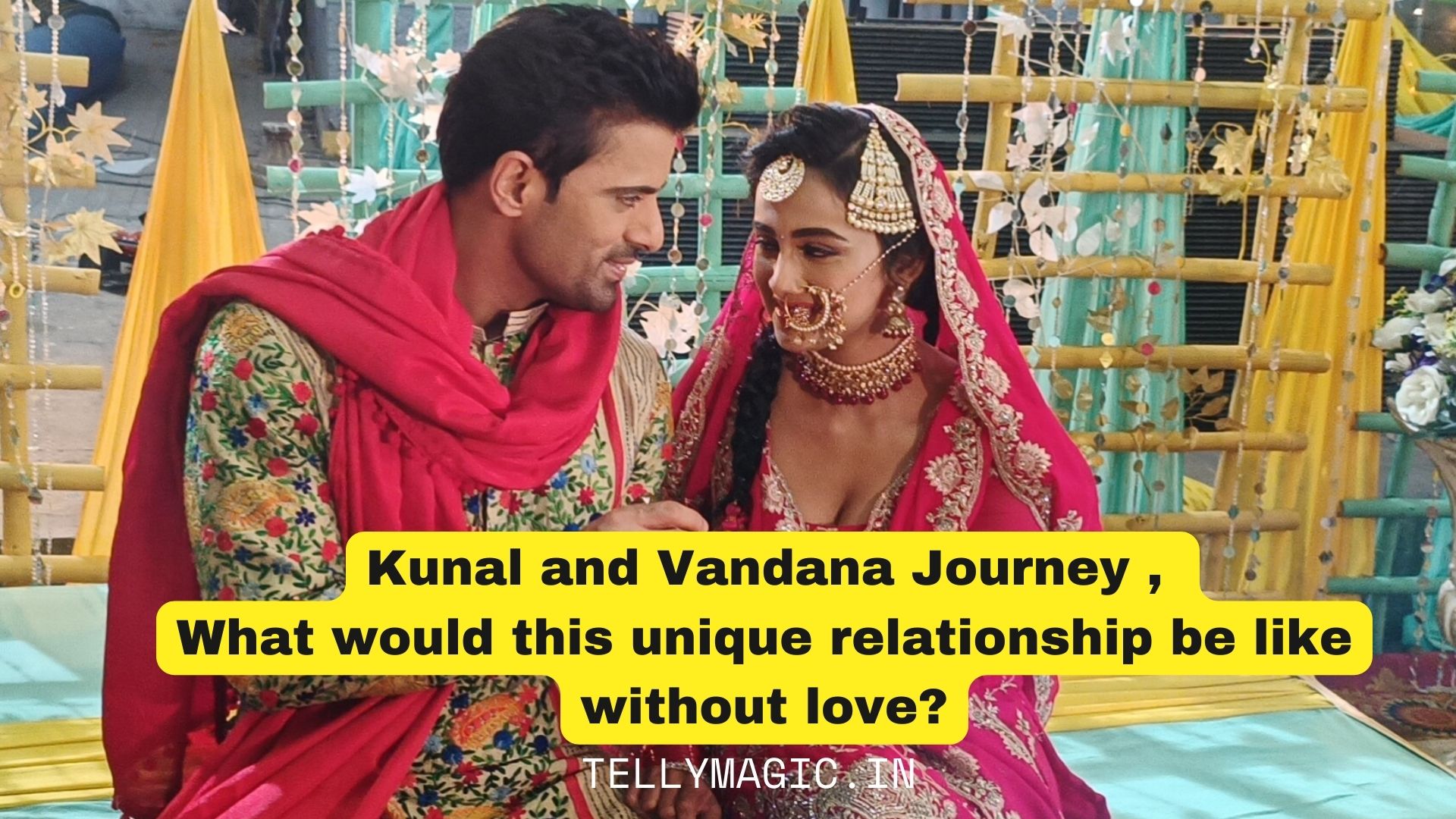 Baatein kuch ankahee si Kunal and Vandana Journey , What would this unique relationship be like without love?