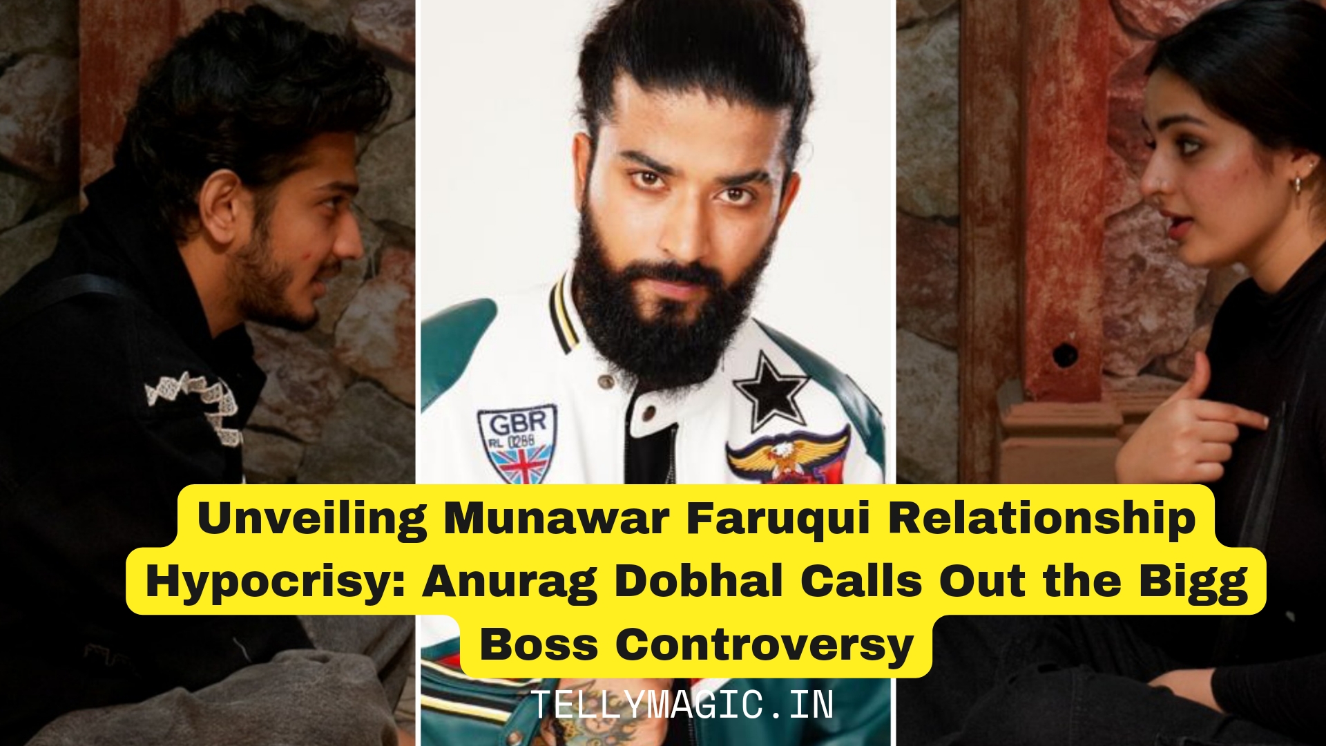 Unveiling Munawar Faruqui Relationship Hypocrisy: Anurag Dobhal Calls Out the Bigg Boss Controversy