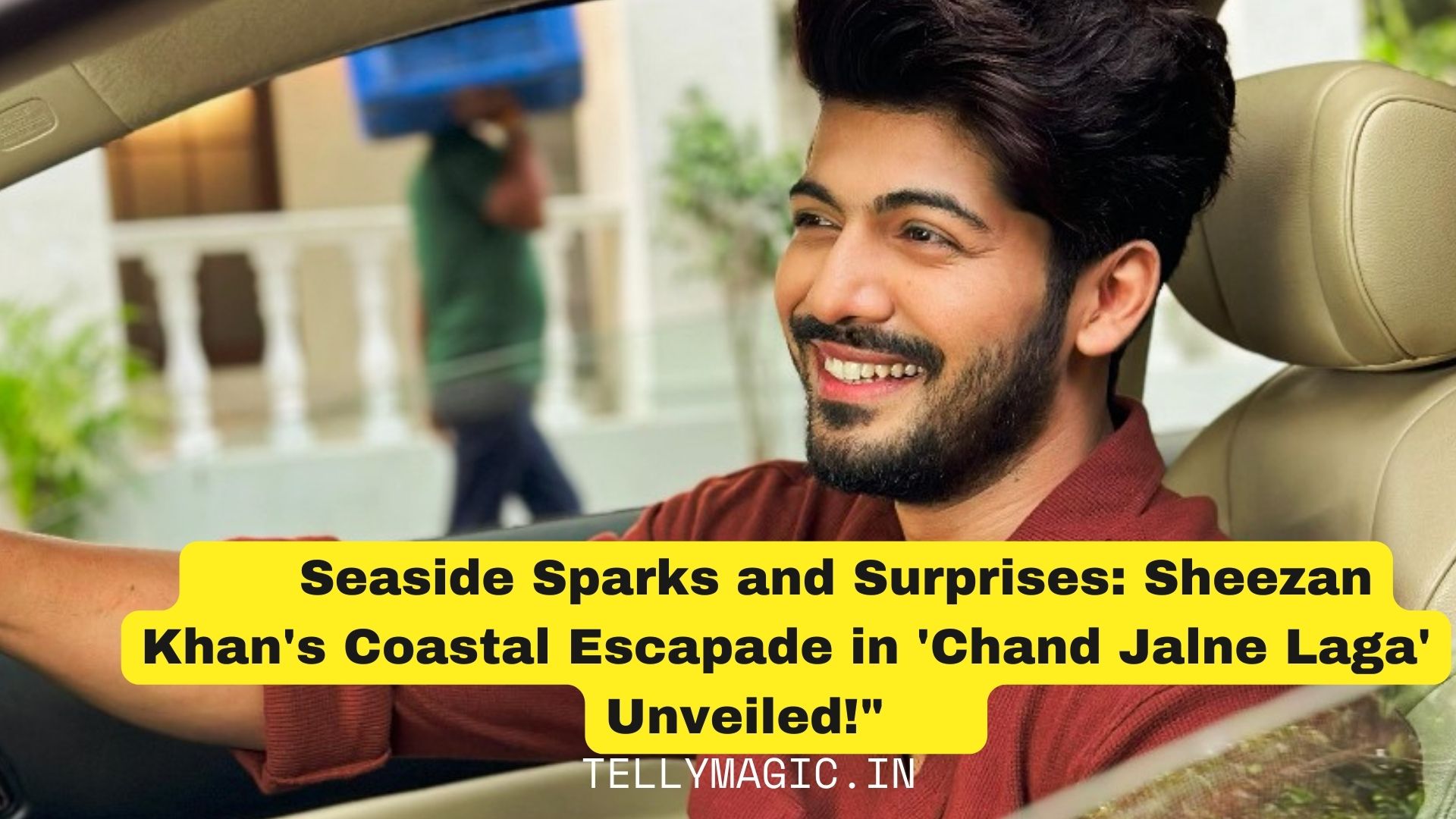 Seaside Sparks and Surprises: Sheezan Khan’s Coastal Escapade in ‘Chand Jalne Laga’ Unveiled!”