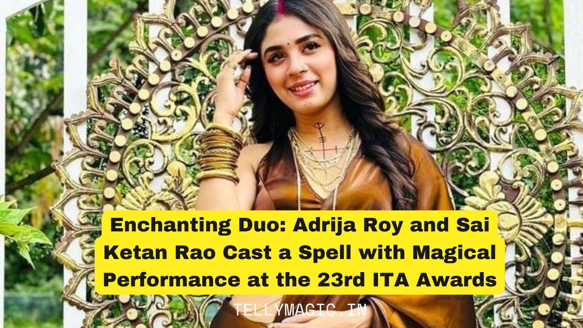 Enchanting Duo: Adrija Roy and Sai Ketan Rao Cast a Spell with Magical Performance at the 23rd ITA Awards
