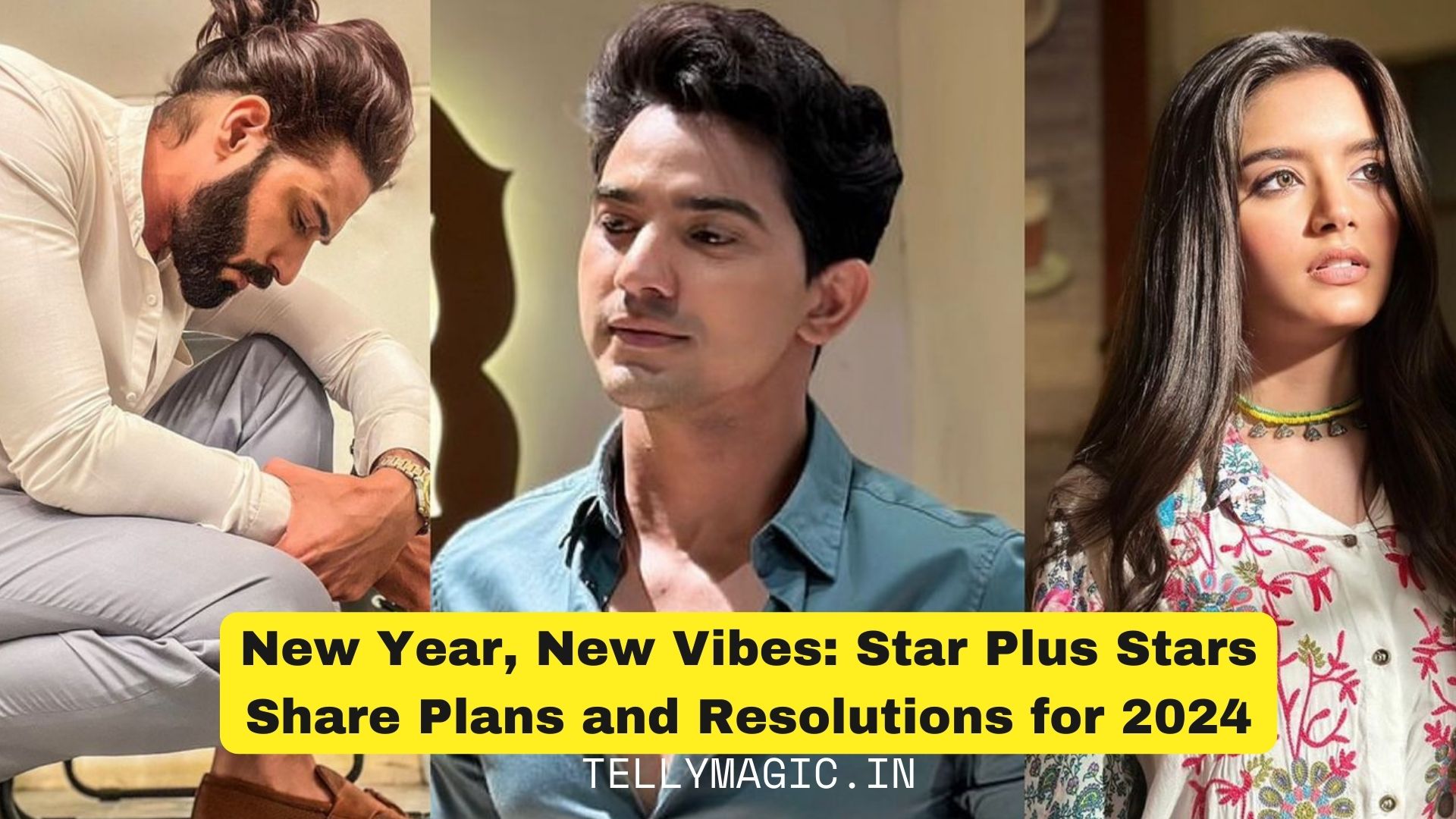 New Year New Vibes: Star Plus Stars Share Plans and Resolutions for 2024