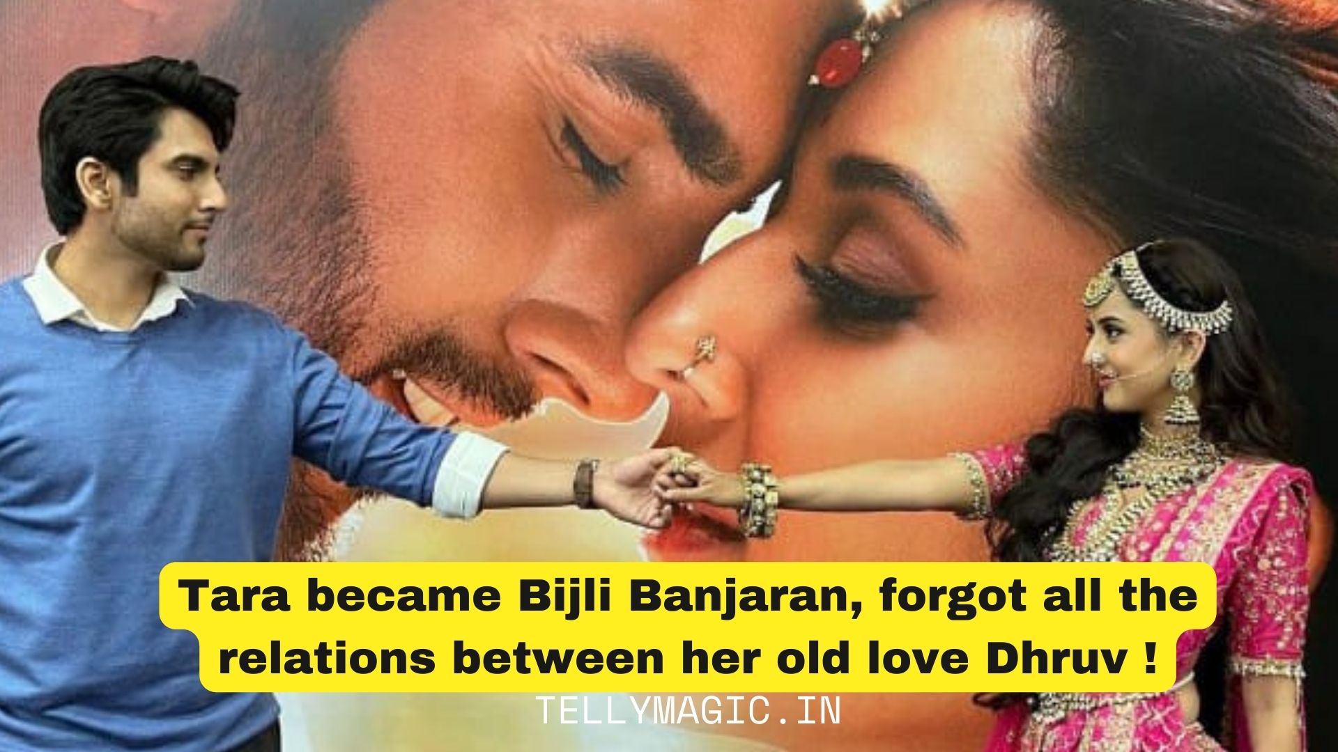 Tara became Bijli Banjaran, forgot all the relations between her old love Dhruv !