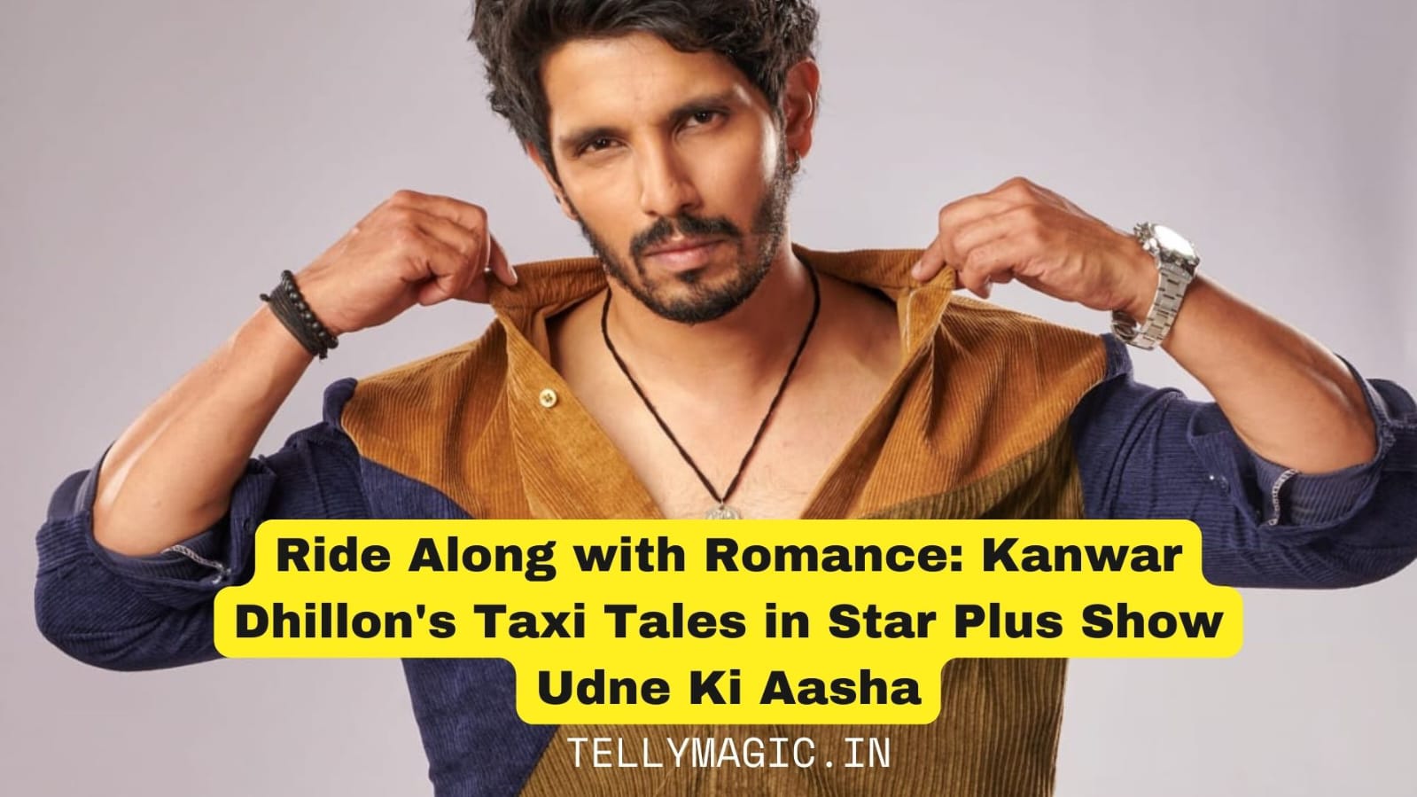 Ride Along with Romance: Kanwar Dhillon Taxi Tales in Star Plus Show Udne Ki Aasha