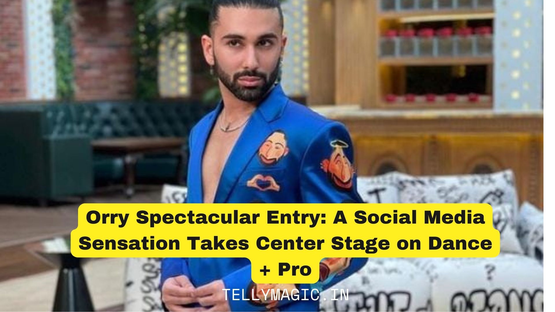 Orry Spectacular Entry: A Social Media Sensation Takes Center Stage on Dance + Pro