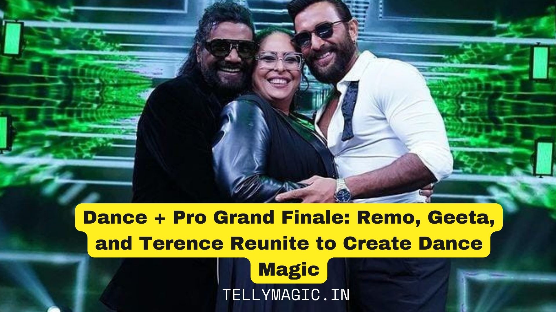 Dance + Pro Grand Finale Remo, Geeta, and Terence Reunite to Create Dance Magic