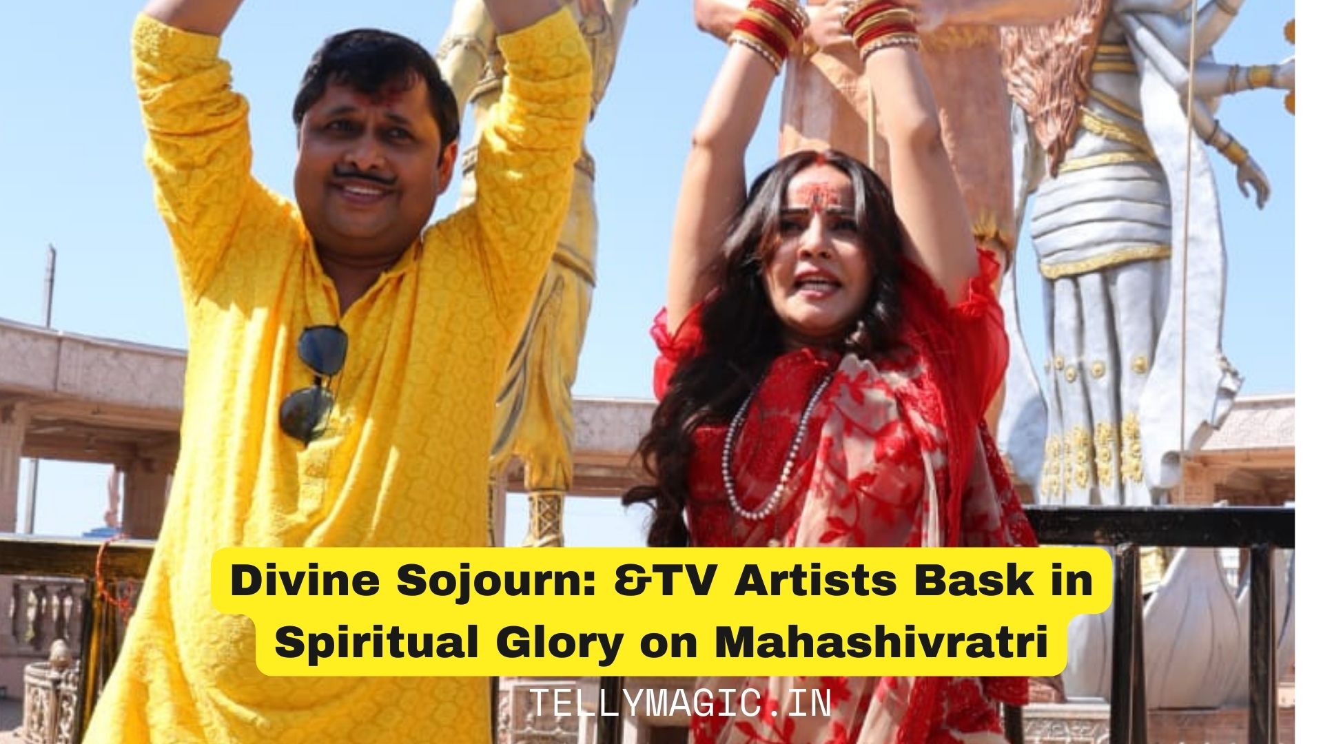 Divine Sojourn: &TV Artists Bask in Spiritual Glory on Mahashivratri