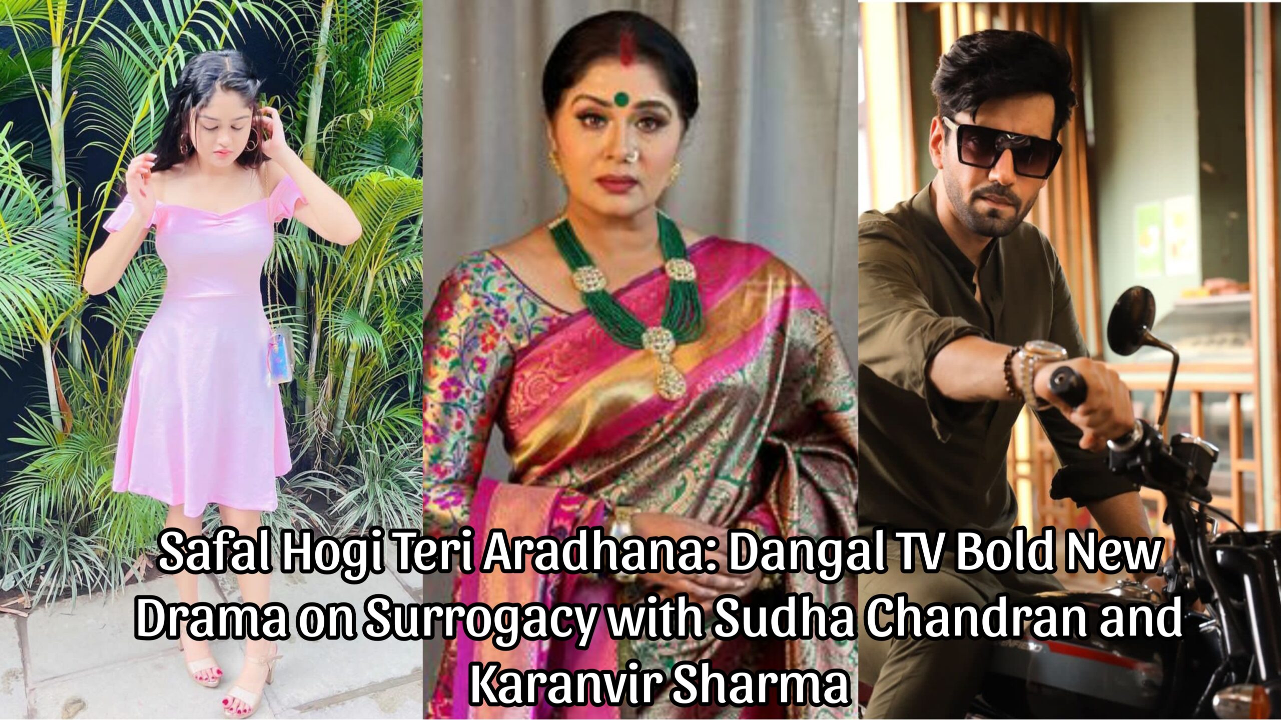 Safal Hogi Teri Aradhana: Dangal TV Bold New Drama on Surrogacy with Sudha Chandran and Karanvir Sharma